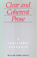 Kopple, William J. Vande  : Clear and coherent prose - A Functional Approach