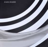 Zaha Hadid : Zaha Hadid Exhibition Catalogue