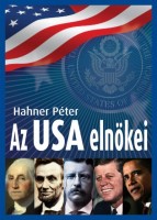 Hahner Péter : Az USA elnökei