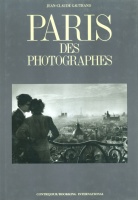 Gautrand , Jean-Claude  : Paris des Photographes