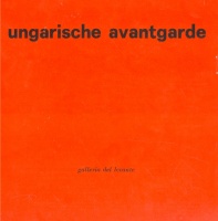 Körner Éva - Bertonati, Emilio - Bechmann, Eva (Ed.) : Ungarische Avantgarde. Avanguardia Ungherese. Hungarian Avantgarde. 1909-1930. Ausstellung vom November 1971 - Januar 1972 in München.