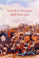 László Géza (Szerk.) : Szabolcs vármegye 1848/1849-ben. Források