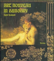Szabadi Judit : Art nouveau in Hungary - Painting, Sculpture and the Graphic Arts