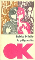 Babits Mihály : A gólyakalifa