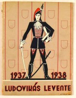 Ludovikás Levente 1937 - 1938.  -   A M. Kir. Honvéd Ludovika Akadémia Levente-köreinek folyóirata. XVI. évf.
