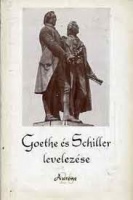 Ortutay Gyula - Pamlényi Ervin : Goethe és Schiller levelezése