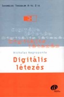 Negroponte, Nicholas : Digitális létezés