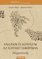 Korpics Márta - Wildmann János : Vallások és egyházak az egyesült Európában - Magyarország