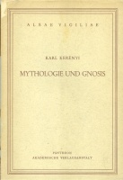 Kerényi, Karl : Mythologie und Gnosis