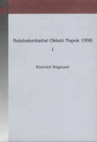 Poroszlai Ildikó - Vicze Magdolna (szerk.) : Százhalombattai Oktató Napok 1998. I. Kísérleti Régészet 
