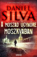 Silva, Daniel : A Moszad ügynöke Moszkvában