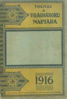 Tolnai. A világháború naptára. 1916.