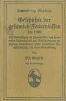 Gohlke, W. : Geschichte der gesamten Feuerwaffen bis 1850.