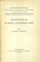 Aristotelis - Förster Aurelius (ed.) : Aristotelis De sensu et de Memoria libri