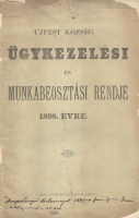 Ujpest község ügykezelési és munkabeosztási rendje 1898. évre