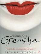 Golden, Arthur  : Memoirs of a Geisha