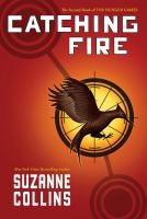 Collins, Suzanne  : Catching Fire - The Second Book of The Hunger Games