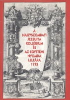 Haiman György  -  Muszka Erzsébet - Borsa Gedeon  : A nagyszombati Jezsuita Kollégium és az egyetemi nyomda leltára, 1773
