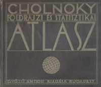 Cholnoky Jenő (szerk.) : Földrajzi és statisztikai atlasz. 