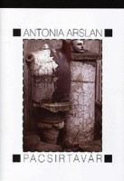 Arslan, Antonia : Pacsirtavár