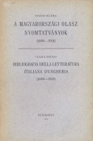 Zolnai Klára : A magyarországi olasz nyomtatványok (1699-1918)
