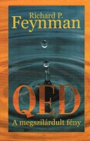 Feynman, Richard P. : QED A megszilárdult fény