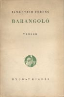 Jankovich Ferenc : Barangoló. Versek. (Első kiad.)