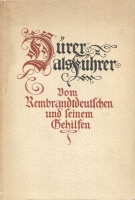 Langbehn, Julius - Nissen, [Benedikt] Momme  : Dürer als Führer. Vom Rembrandtdeutschen und seinem Gehilfen