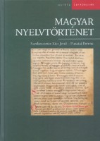 Kiss Jenő - Pusztai Ferenc (szerk.) : Magyar nyelvtörténet
