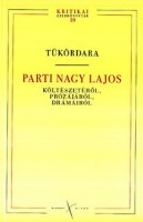 Németh Zoltán (vál. és szerk.) : Tükördara - Parti Nagy Lajos költészetéről, prózájáról, drámáiról