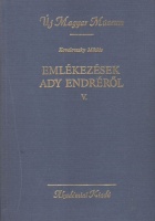 Kovalovszky Miklós (szerk.) : Emlékezések Ady Endréről V.