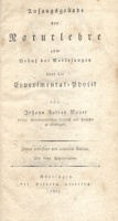 Mayer, Johann Tobias : Anfansgründe der Naturlehre zum Behuf der Worlesungen über die Experimental-Physik.