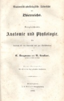 Bergmann, G(eorg) - Leuckart, R(udolf)  : Anatomisch-physiologische Uebersicht des Thierreichs. 