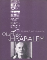 Solovjev, Jan : OkaMžiky s Hrabalem