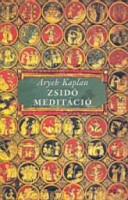 Kaplan, Aryeh  : Zsidó meditáció - Gyakorlati útmutató.