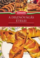 Móczár István - Róka Ildikó : A disznóvágás ételei. Böllérjózanító és a többiek.