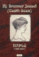 Csáth Géza (fj. Brenner József) : Napló (1906-1911)