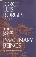 Borges, Jorge Luis -  : The Book of Imaginary Beings