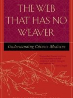 Kaptchuk, Ted J. : The Web that has no Weaver - Understanding Chinese Medicine