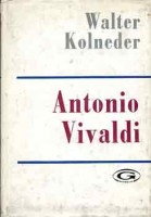 Kolneder, Walter : Antonio Vivaldi 1678-1741 Élete és művészete