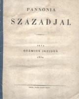 GUZMICS Iszidór (Izidor) : Pannonia századjai
