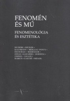 Bacsó Béla (szerk.) : Fenomén és mű - Fenomenológia és esztétika
