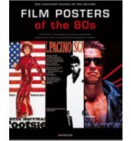 Nourmand, Tony (ed.) - Marsh, Graham  (ed.) : Film Posters of the 80s: The Essential Movies of the Decade