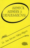 Vallejo-Nágera, Juan Antonio  : Szemtől szemben a depresszióval