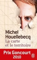 Houellebecq, Michel : La Carte Et Le Territoire