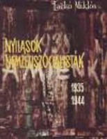 Lackó Miklós : Nyilasok, nemzetiszocialisták 1935 - 1944