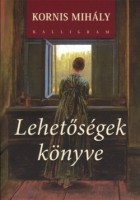 Korniss Mihály : Lehetőségek könyve (CD melléklettel)