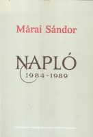 Márai Sándor : Napló 1984-1989. [Első kiadás]