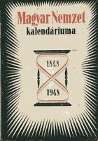 Lőrincz Mária (szerk.) : Magyar Nemzet kalendáriuma 1848 - 1948