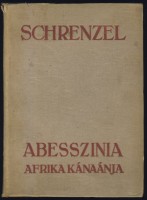 Schrenzel, Ernst Heinrich : Abesszínia. Afrika kánaánja